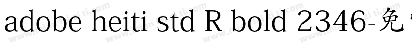 adobe heiti std R bold 2346字体转换